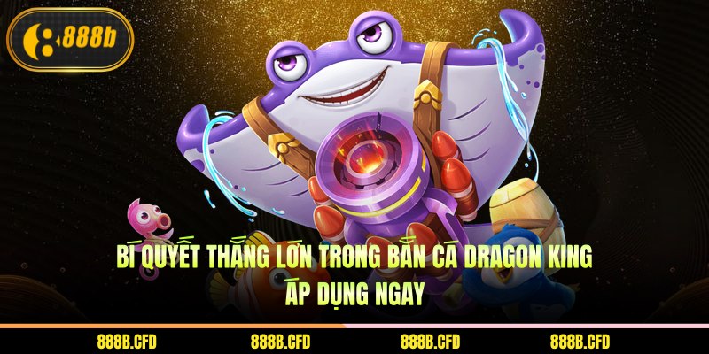 Bắn cá dragon king
