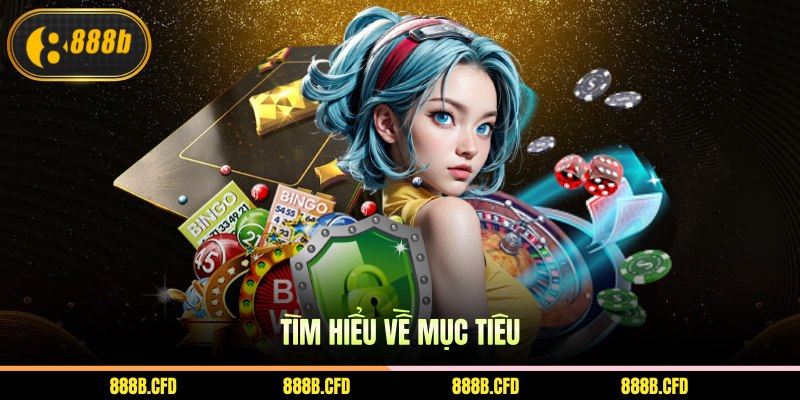 Tìm hiểu về mục tiêu
