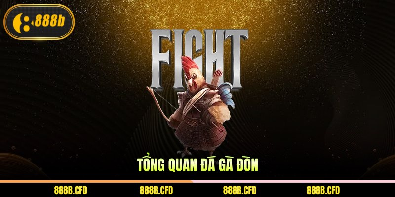 Tổng quan đá gà đòn