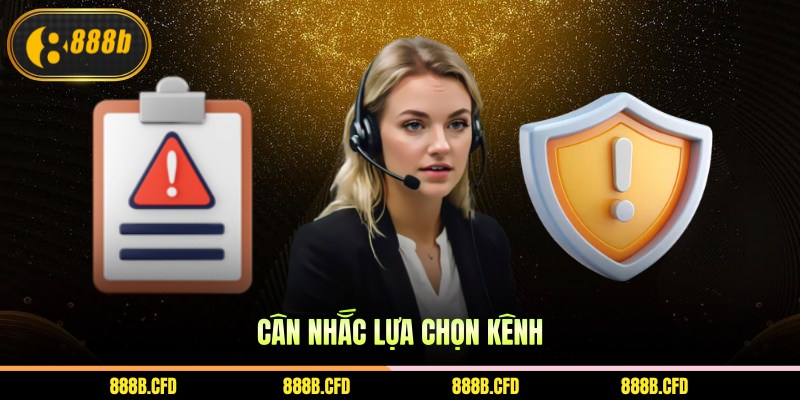 Cân nhắc lựa chọn kênh