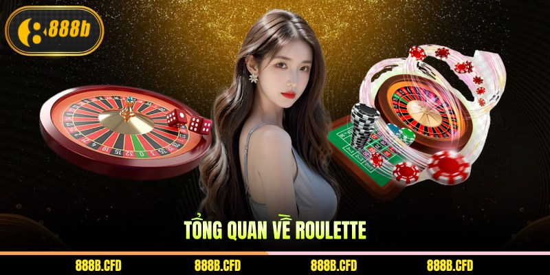 Tổng quan về Roulette