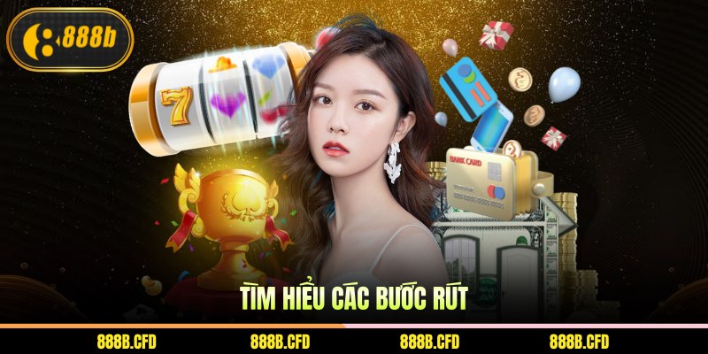 Tìm hiểu các bước rút